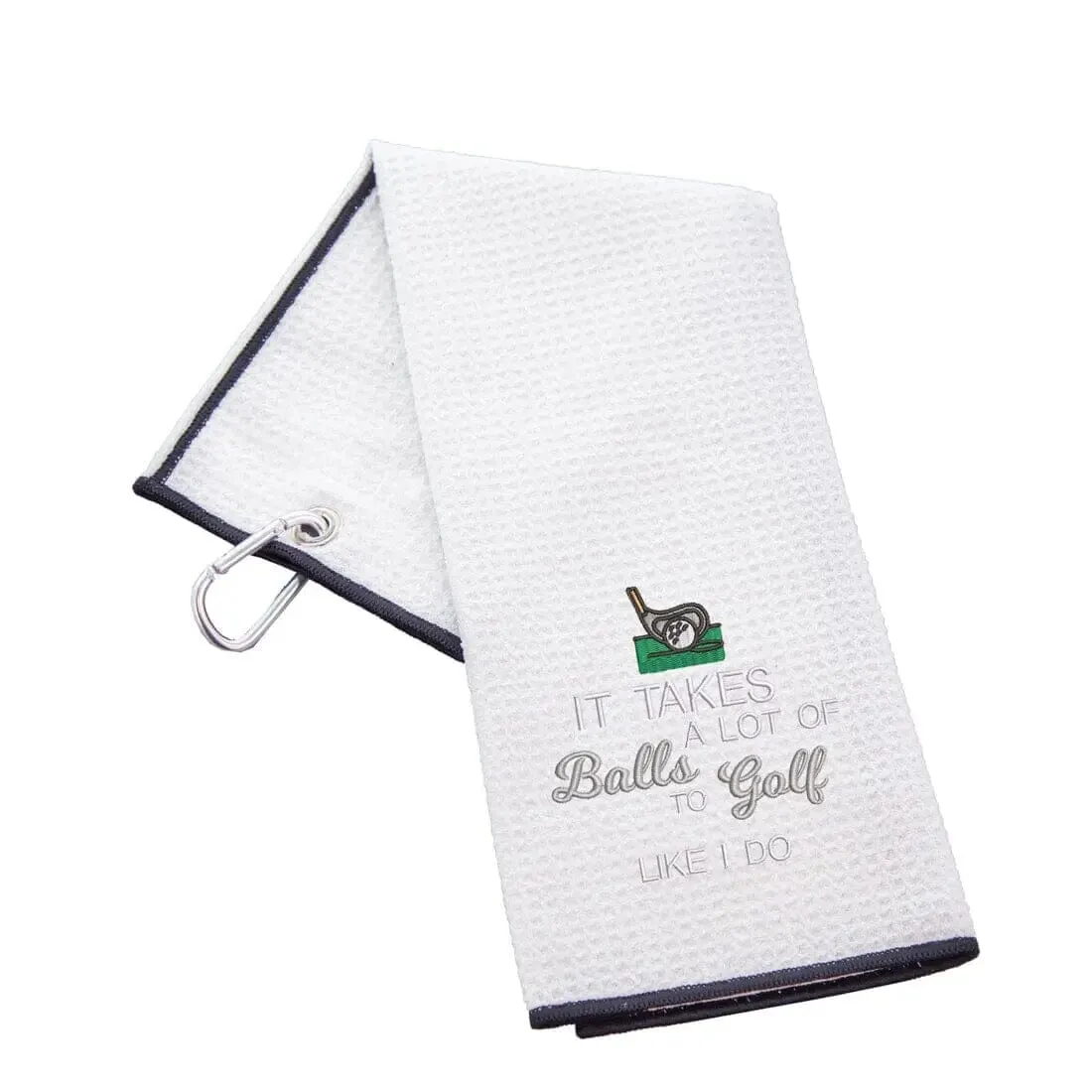 Tri-Fold Golf Towel Embroidered With Takes A Lot Of Balls Logo